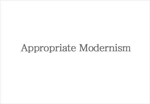 Appropriate Modernism