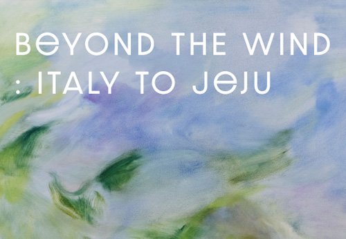 BEYOND THE WIND: Italy to Jeju 