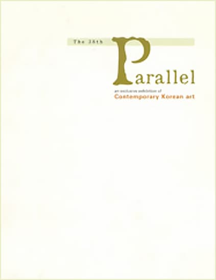 The 38th Parallel - an exhibition of Contemporary Korean Art