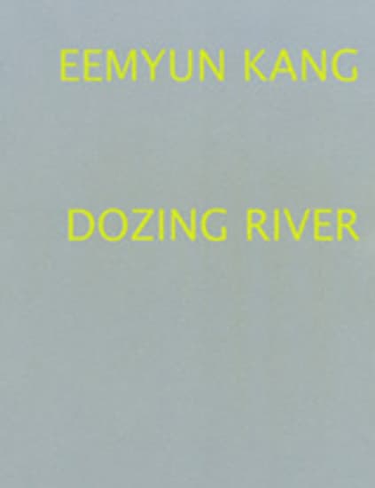 Eemyun Kang: Dozing River